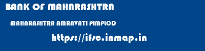 BANK OF MAHARASHTRA  MAHARASHTRA AMRAVATI PIMPLOD   ifsc code